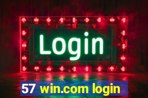 57 win.com login